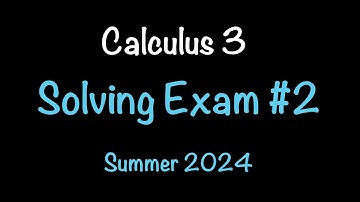 Calculus 3: Solving Exam 2 Summer 2024 | Limits, Partial Derivatives & More! Math with Professor V