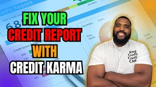 Career Overview 🔍 Can You Fix Your Credit Report with Credit Karma? 🔍