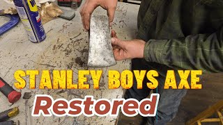Stanley boys axe RESTORATION