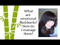 What are emotional flashbacks? Tips for managing them - 2nd Video