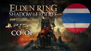 🔴LIVE Elden Ring: Shadow of the Erdtree Edition ซับไทย PS5 Co-Op 2024.08.05