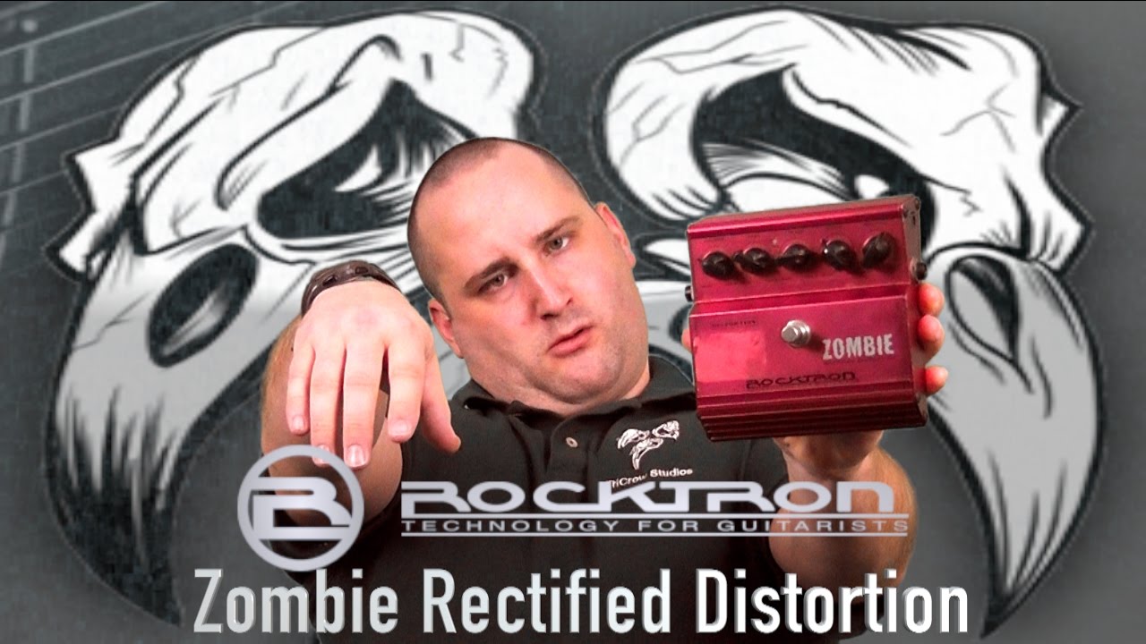 ギター Rocktron Zombie Rectified Distortion ROCKTRON Zombie Rectified Distortion - YouTube