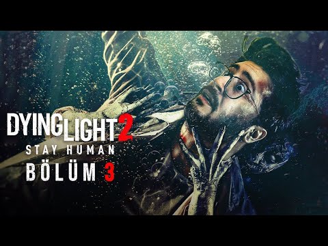 [2024] ZOMBİLER GERİ DÖNDÜ! - DYING LIGHT 2 RELOADED EDITION TÜRKÇE BÖLÜM 3