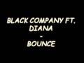 Black company ft diana  bounce
