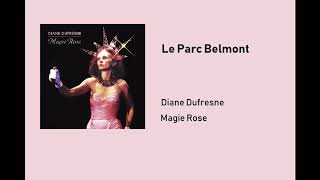 Video thumbnail of "Diane Dufresne - Le Parc Belmont"