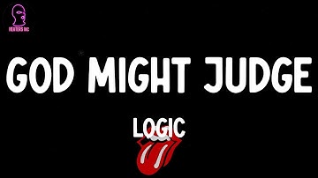 Logic - God Might Judge (lyrics)