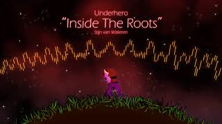 Underhero Soundtrack - Inside the Roots