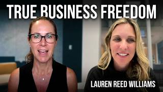 Building a Business That Thrives Beyond the Founder with Lauren Reed Williams
