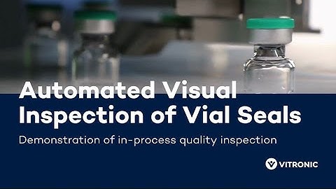 Automated Visual Inspection of Vial Seals | VITRONIC