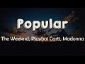 The Weeknd, Playboi Carti, Madonna - Popular (Lyrics) | Beggin