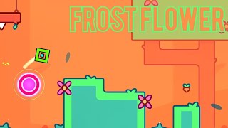 Frost Flower by kasu06 / Hard / Geometry Dash