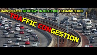 InfoEssay in Celluloid- Episode 5 : Traffic  Congestion