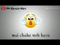 Meri marzi whatsapp status Whatsapp Status Video Download Free