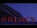 P A L A C E | Teaser