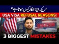 USA Visa Refusal Reasons | 3 Biggest Mistakes That Get Your American Visa Rejected