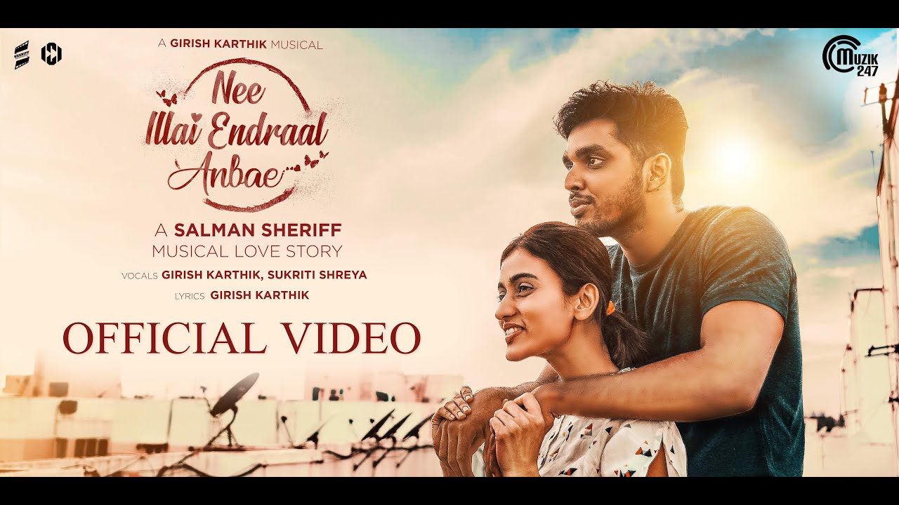 Nee Illai Endraal Anbae - Musical Short Film | Girish, Sukriti | Arun, Tanushri | Salman Sheriff