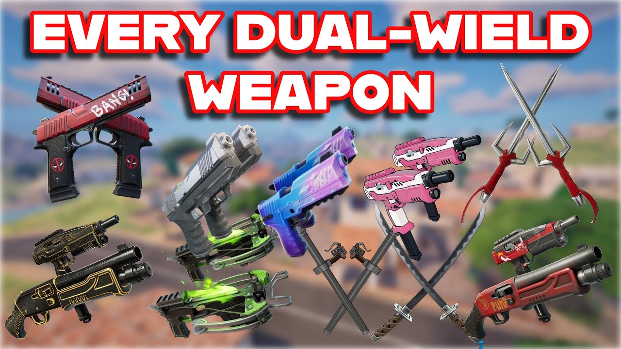 Ranking EVERY DUAL-WIELD WEAPON In FORTNITE HISTORY From WORST To BEST