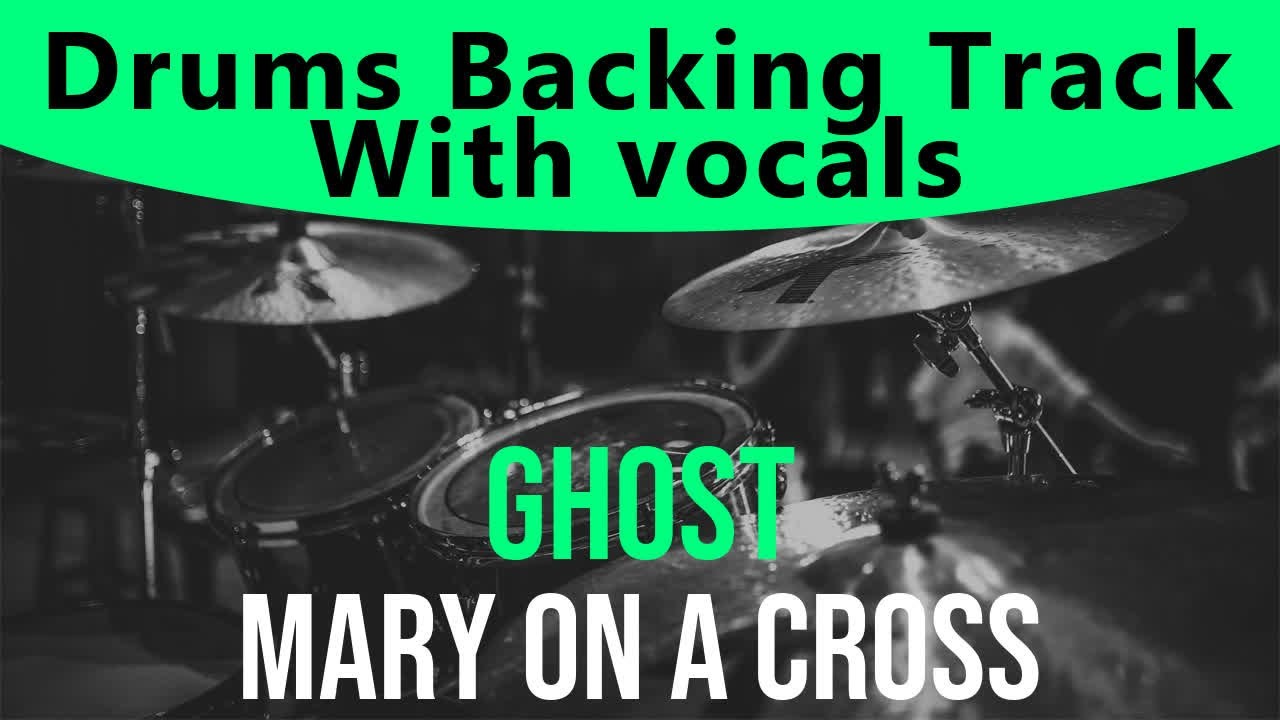 Ghost - Mary On A Cross (Drum backing track - Drumless)