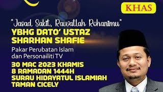 Jasad Sakit, Rawatan Rohanimu Dato Ustaz Sharhan Bin Shafie