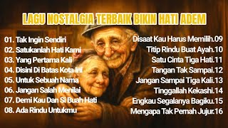 LAGU NOSTALGIA TERBAIK BIKIN HATI ADEM