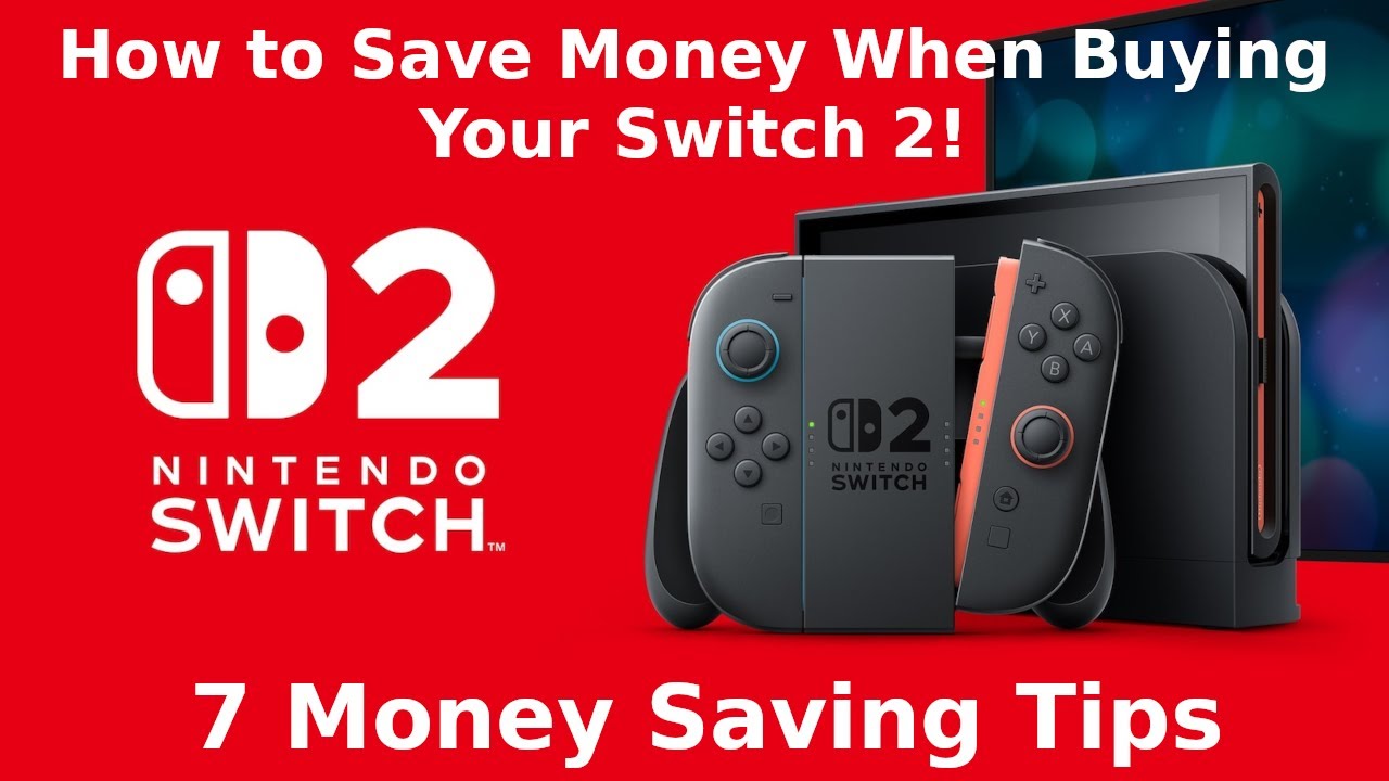 7 Money Saving Tips for Switch 2 - Nintendo Switch 2 Tips - YouTube