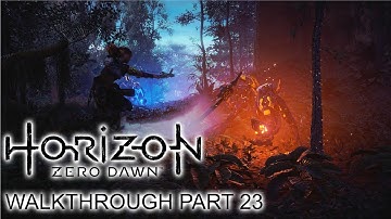 Horizon Zero Dawn - 100% walkthrough part 23 - 1080p 60fps - No commentary