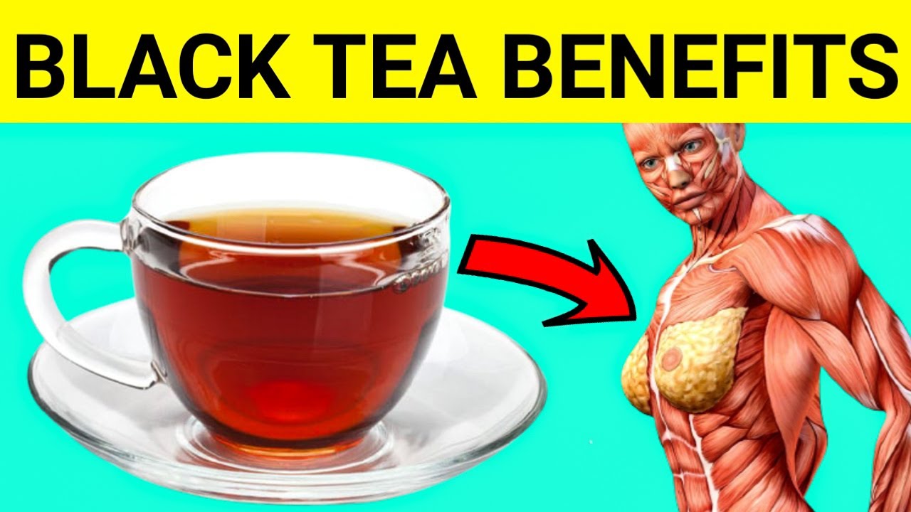 Black Tea : 8 Health Benefits of Black Tea | [ Black Tea Benefits ] | Black Tea For Weight Loss