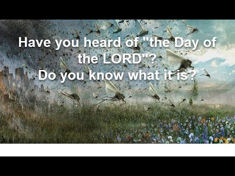 Joel 2, 3 (Acts) "Day of the Lord"