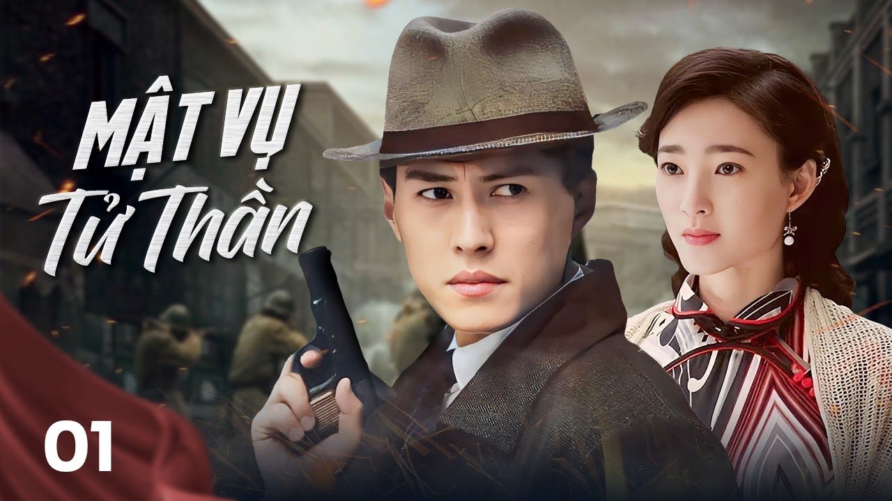 MẬT VỤ TỬ THẦN - Tập 01 | Cuộc Đấu Trí Sinh Tử Của Điệp Viên Nằm Vùng Và Kẻ Phản Bội Bí Ẩn