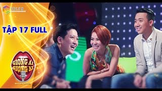 Giọng ải giọng ai | tập 17 full hd: Trường Giang, Nguyễn Hải Phong vs Thu Minh, Trấn Thành