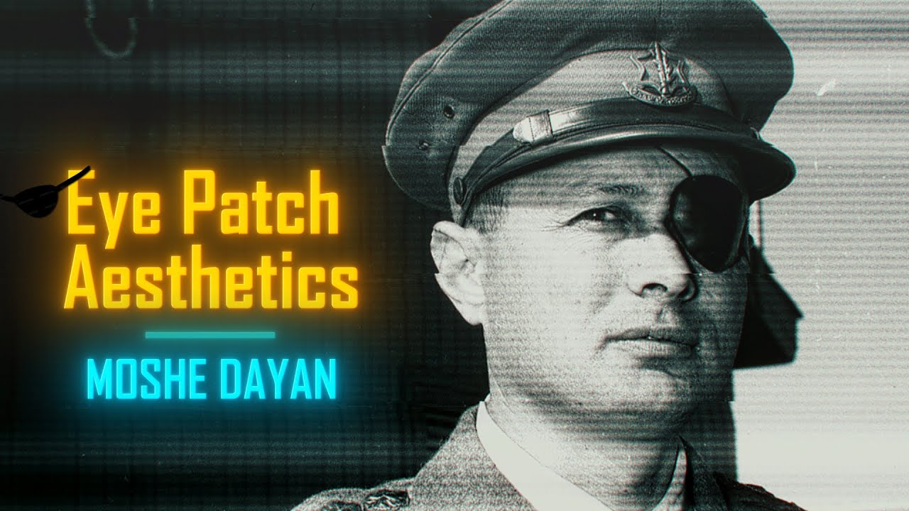 Moshe Dayan Edit — The real eye-patch legend | KURAYAMI NO NAKA