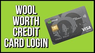 How to Login Woolworth Credit Card Account Online 2023?