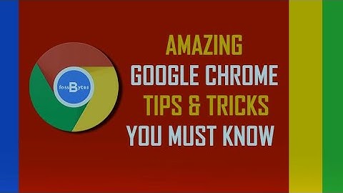 google chrome Tips and tricks you must know Amazing Videos