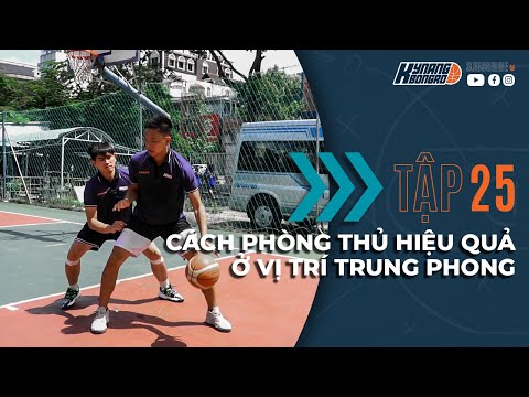 Video CÁC KỸ THUẬT PHÒNG THỦ TRUNG PHONG TRONG BÓNG RỔ | KNBR - youtube