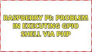 Raspberry Pi: Problem in executing gpio shell via PHP