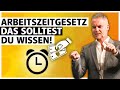 Arbeitszeitgesetz - Das solltest DU wissen! (2020)