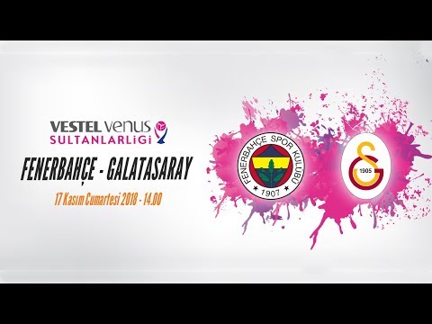 2018 - 2019 Vestel Venus Sultanlar Ligi 5.Hafta Fenerbahçe - Galatasaray