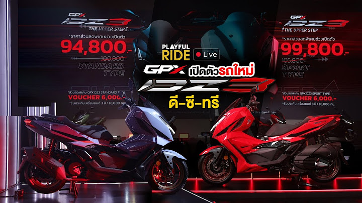 Live! GPX เปิดตัวรถใหม่ 🔥📸⚡️ New GPX DZ3 ขุมพลังใหม่ GPX HYPER-i 278.2 cc.