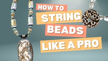 How to String Beads: The Ultimate Guide to Bead Stringing Techniques