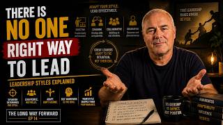 There Is No One Right Way To Lead | Leadership Styles Explained | The Long Way Forward EP 14