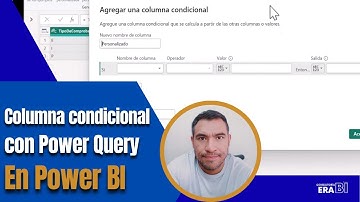 Creación de Columna condicional con Power Query en Power BI