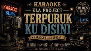 KLA PROJECT - TERPURUK KU DISINI | AHMAD DHANI INDONESIAN SONG BOOK VOL. 1 (KARAOKE BLUES)