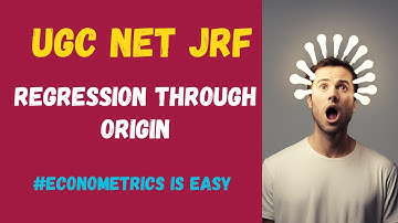 REGRESSION THROUGH ORIGIN | UGC NET JRF | #economics #econometrics #ugc #ugcnet #jrf #education
