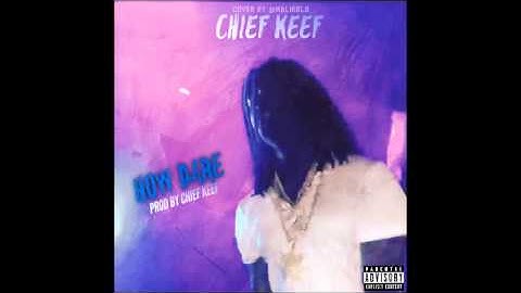 Chief Keef - How Dare (Extended Snippet)