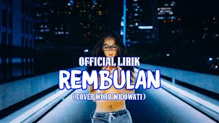 #poluper REMBULAN OFFICIAL LIRIK (Cover_woro_Widowati)