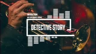 Upbeat Jazz Comedy by Infraction [No Copyright Music] / Detective Story
