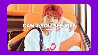 TXT - Can't You See Me?(𝙎𝙡𝙤𝙬𝙚𝙙 & 𝙍𝙚𝙫𝙚𝙧𝙗 𝙑𝙚𝙧𝙨𝙞𝙤𝙣)