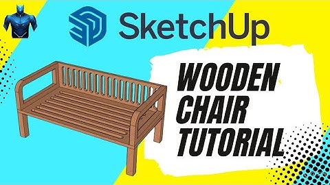 Sketchup Tutorial: Wooden Chair