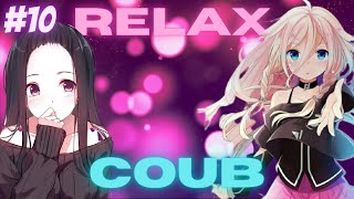 RELAX COUB ЮБИЛЕЙНЫЙ ВЫПУСК#10 | anime / anime amv / mycoubs / gif / the best coub / fanny / приколы