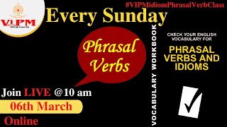 #IDIOMPHRASALVERB Special Class By VIPM | 06 March screenshot 3